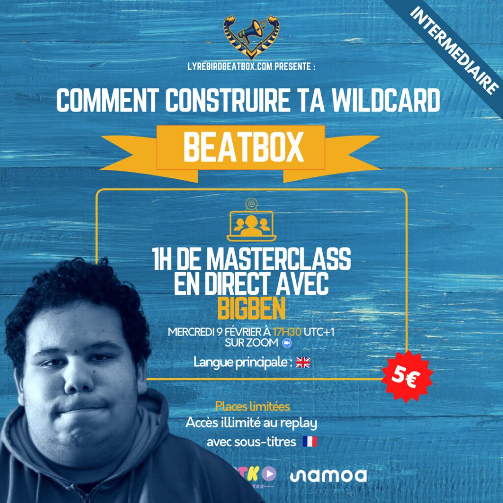 Comment construire ta wilcard beatbox avec BigBen