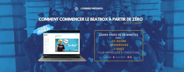 COMMENCER LE BEATBOX A PARTIR DE ZERO – LA METHODE D’APPRENTISSAGE LYREBIRD