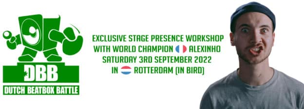 🇳🇱 DUTCH BEATBOX BATTLE – Special workshop with Alexinho – Saturday 3rd September 2022