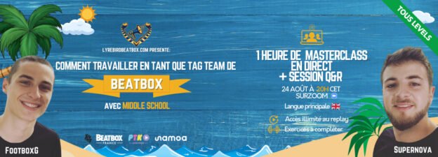 Comment travailler en tant que Tag Team de beatbox ? Masterclass de Middle School le 24 aout 2022