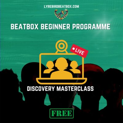 Beatboxer Beginner Programme - Discovery Masterclass