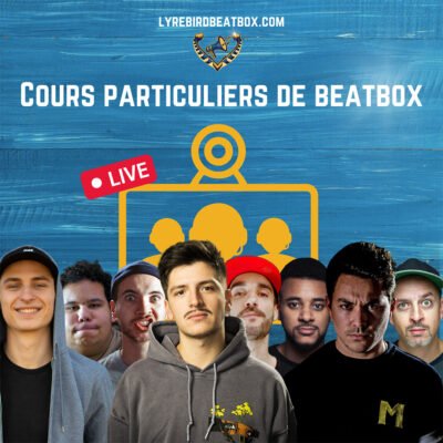 Cours particuliers de beatbox Lyrebird