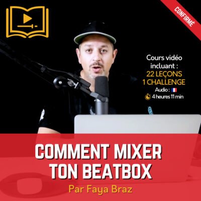 Comment mixer ton beatbox par Faya Braz