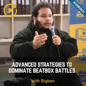 BigBen - Advanced Strategies to Dominate Beatbox Battles